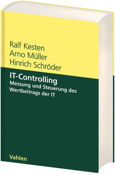 IT-Controlling: Messung und Steuerung des Wertbeitrags der IT Law