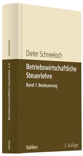 Betriebswirtschaftliche Steuerlehre Band 1: Besteuerung Law
