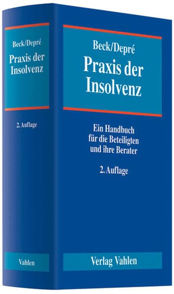 Praxis der Insolvenz: Ein Handbuch für die Beteiligten und ihre Berater Law