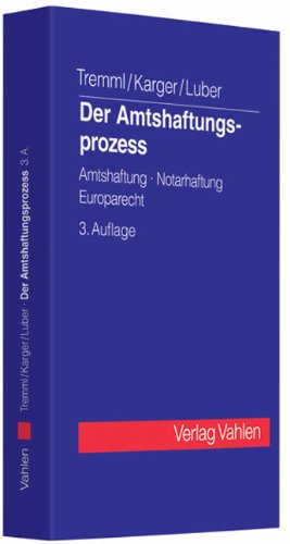 Der Amtshaftungsprozess: Amtshaftung, Notarhaftung, Europarecht Law