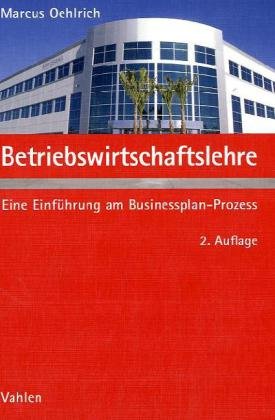 Betriebswirtschaftslehre: Eine Einführung am Businessplan-Prozess Law