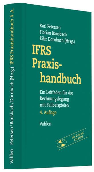 IFRS Praxishandbuch: Ein Leitfaden für die Rechnungslegung mit Fallbeispielen Law