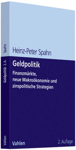 Geldpolitik: Finanzmärkte, neue Makroökonomie und zinspolitische Strategien Law