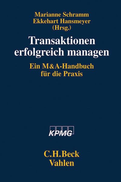 Transaktionen erfolgreich managen: Ein M&A-Handbuch für die Praxis Law