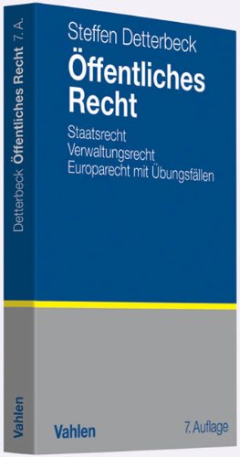 Öffentliches Recht: Staatsrecht, Verwaltungsrecht, Europarecht mit Übungsfällen Law