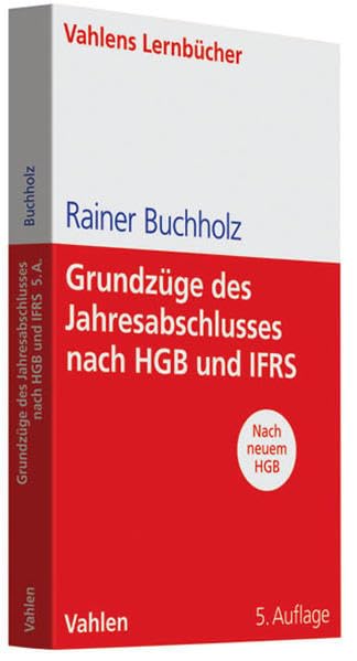 Grundzüge des Jahresabschlusses nach HGB und IFRS: Mit Aufgaben und Lösungen (Lernbücher für Wirtschaft und Recht) Law