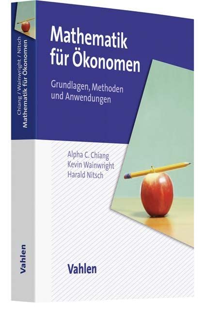Mathematik für Ökonomen - Grundlagen, Methoden und Anwendungen Law