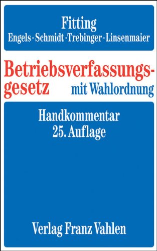 Betriebsverfassungsgesetz mit Wahlordnung. Handkommentar Law
