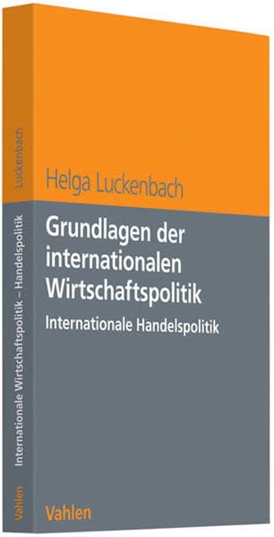 Grundlagen der internationalen Wirtschaftspolitik: Internationale Handelspolitik Law