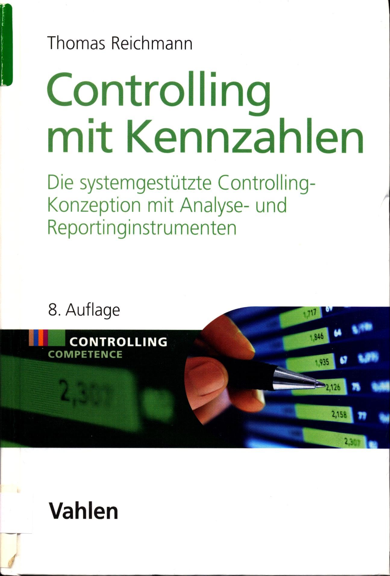 Controlling mit Kennzahlen: Die systemgestützte Controlling-Konzeption mit Analyse- und Reportinginstrumenten Law