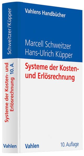 Systeme der Kosten- und Erlösrechnung (Vahlens Handbücher der Wirtschafts- und Sozialwissenschaften) Law