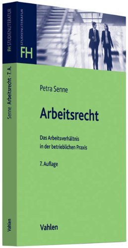 Arbeitsrecht: Das Arbeitsverhältnis in der betrieblichen Praxis Law