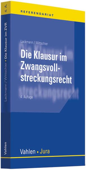Die Klausur im Zwangsvollstreckungsrecht (Vahlen Jura/Referendariat) Law