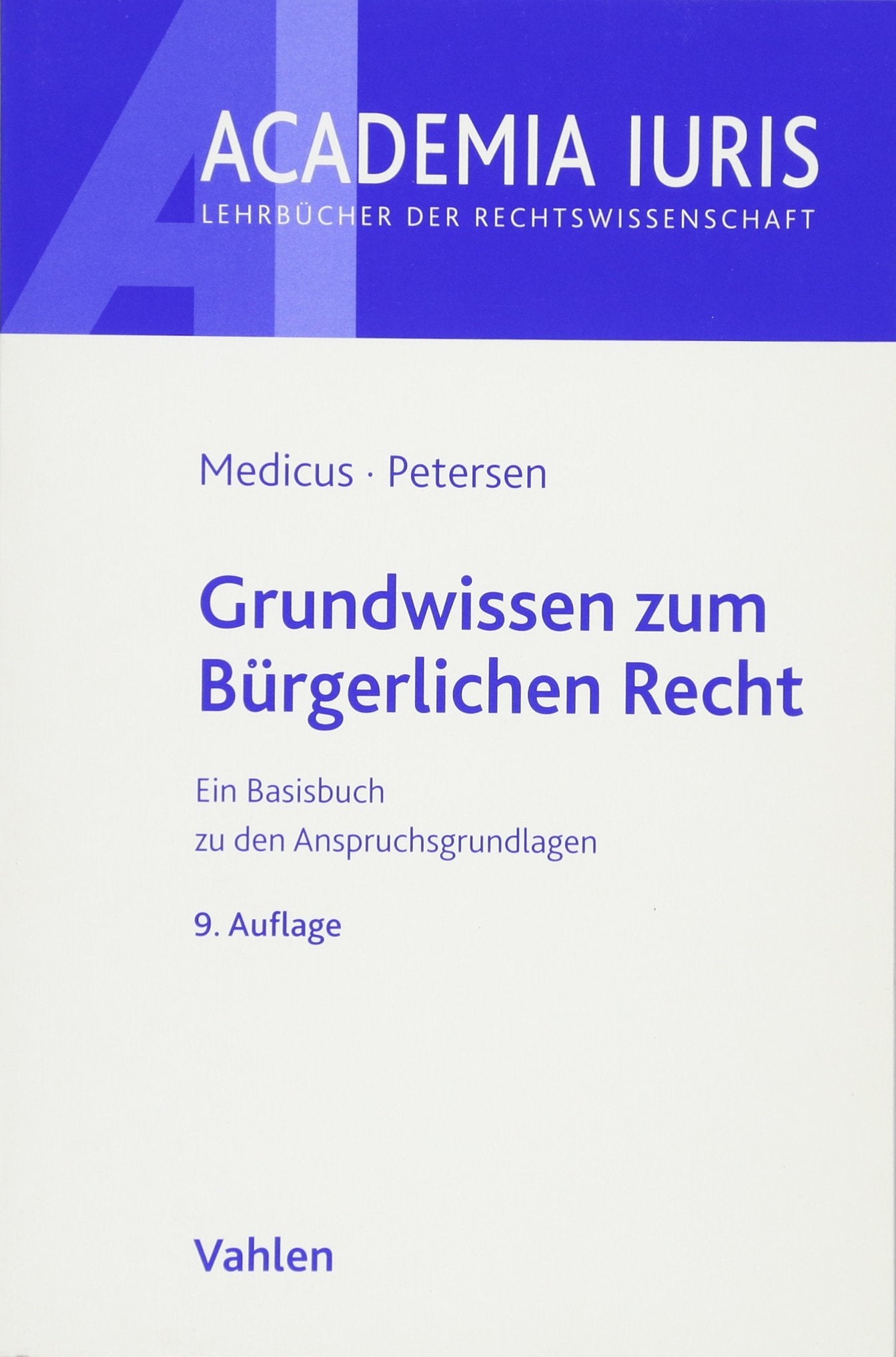 Grundwissen zum Bürgerlichen Recht: Ein Basisbuch zu den Anspruchsgrundlagen Law