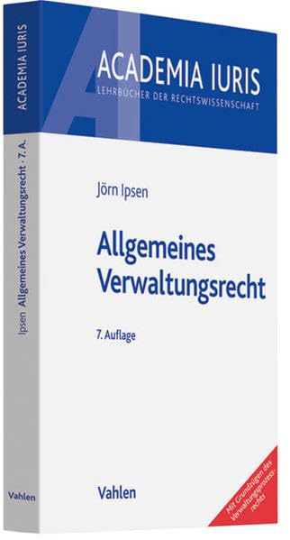 Allgemeines Verwaltungsrecht: Mit Grundzügen des Verwaltungsprozessrechts (Academia Iuris) Law
