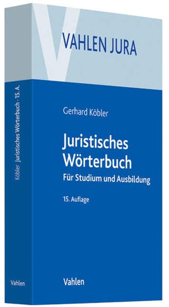 Juristisches Wörterbuch: Für Studium und Ausbildung (Vahlen Studienreihe Jura) Law