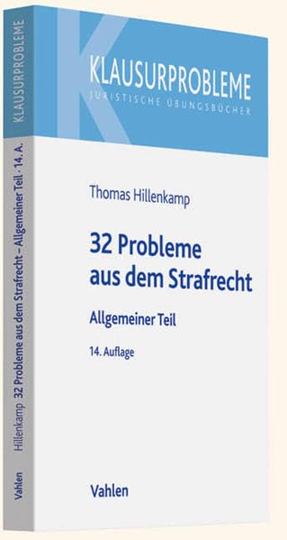 32 Probleme aus dem Strafrecht: Allgemeiner Teil (Klausurprobleme) Law
