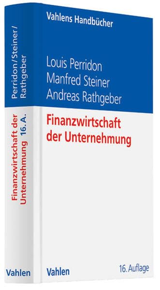 Finanzwirtschaft der Unternehmung (Vahlens Handbücher der Wirtschafts- und Sozialwissenschaften) Law