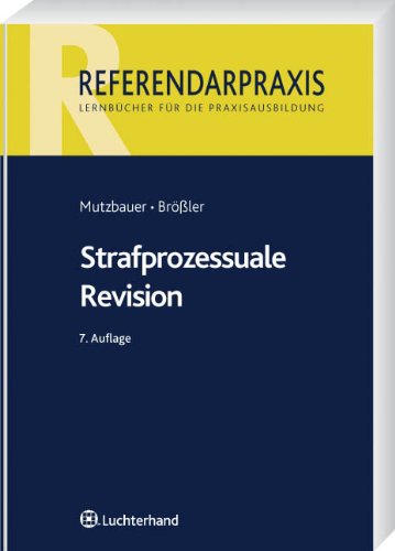 Strafprozessuale Revision: Eine Anleitung für Klausur und Praxis Law