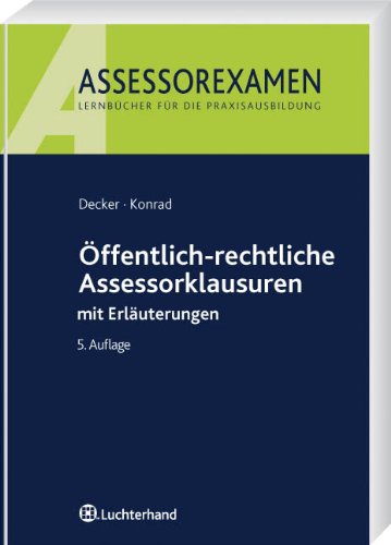 Öffentlich-rechtliche Assessorklausuren: mit Erläuterungen Law