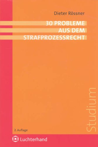 30 Probleme aus dem Strafprozessrecht Law
