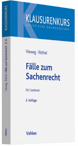 Fälle zum Sachenrecht: Ein Casebook Law