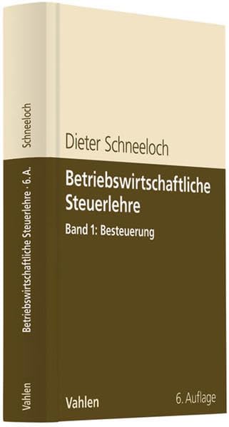 Betriebswirtschaftliche Steuerlehre Band 1: Besteuerung Law