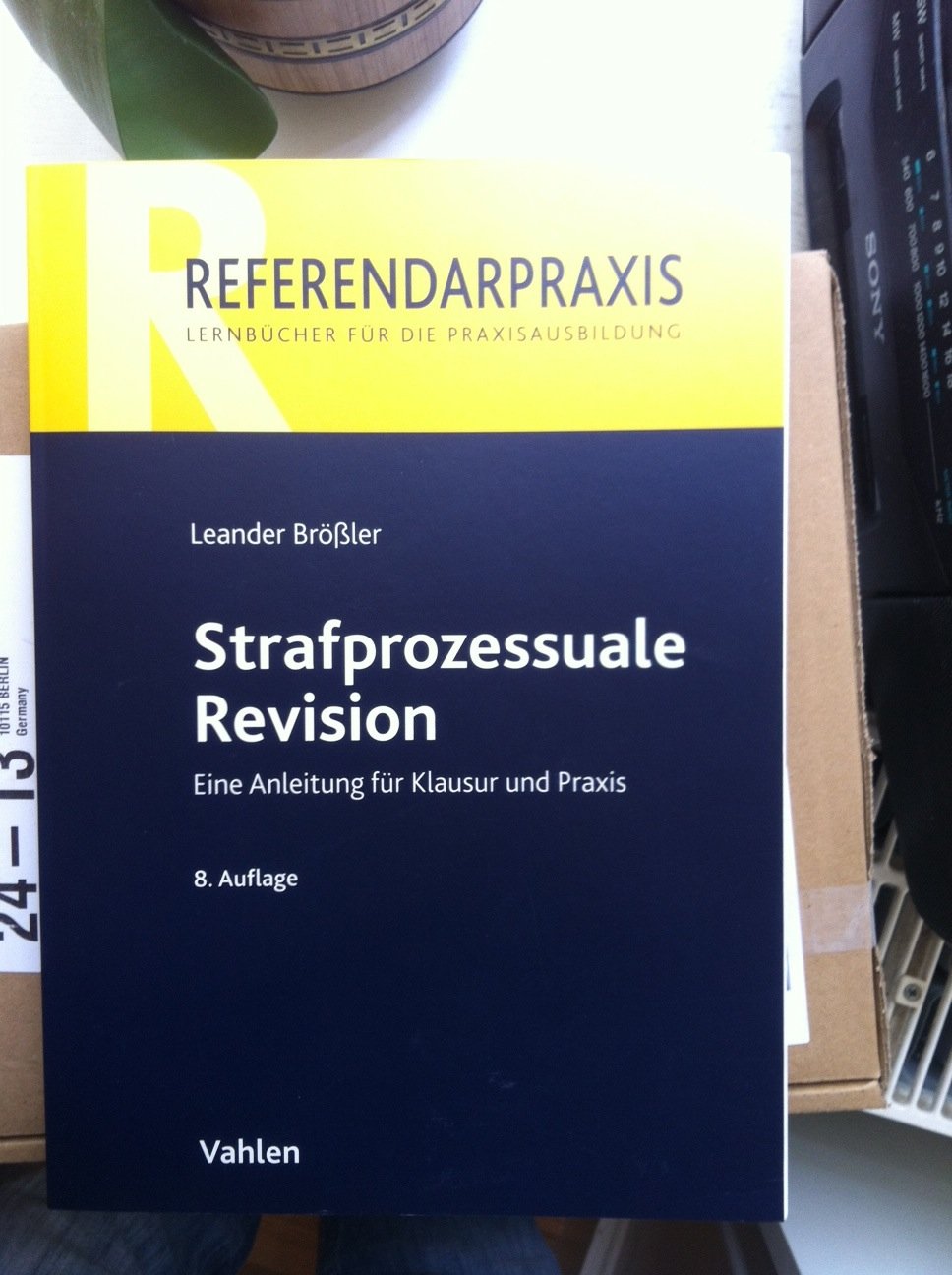 Strafprozessuale Revision: Eine Anleitung für Klausur und Praxis (Referendarpraxis) Law