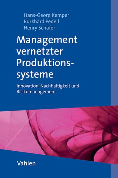 Management vernetzter Produktionssysteme: Innovation, Nachhaltigkeit und Risikomanagement Law