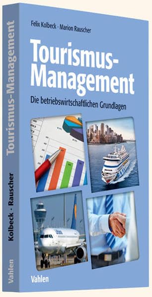 Tourismus-Management: Die betriebswirtschaftlichen Grundlagen Law