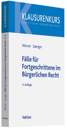 Fälle für Fortgeschrittene im Bürgerlichen Recht Law