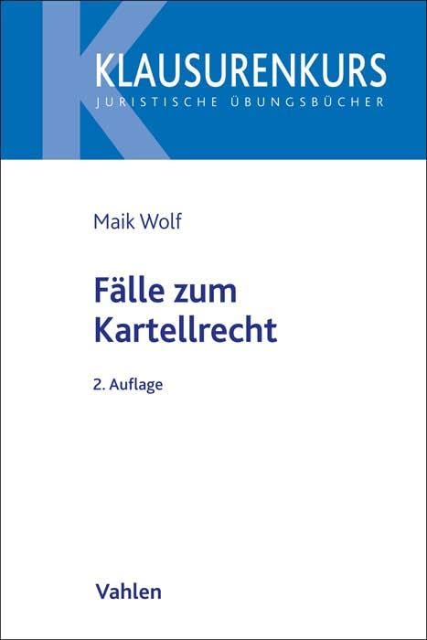 Kartellrecht in Fällen (Vahlen Jura/Klausurenkurs) Law
