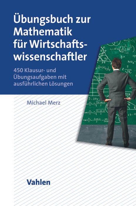 Übungsbuch zur Mathematik für Wirtschaftswissenschaftler Law