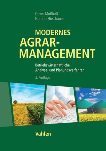 Modernes Agrarmanagement: Betriebswirtschaftliche Analyse- und Planungsverfahren Law
