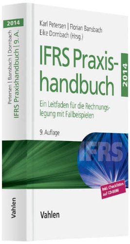 IFRS Praxishandbuch: Ein Leitfaden für die Rechnungslegung mit Fallbeispielen Law