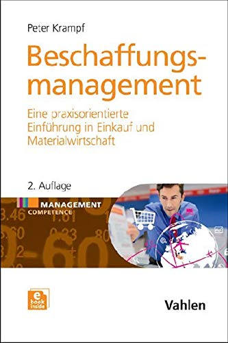 Beschaffungsmanagement: Eine praxisorientierte Einführung in Materialwirtschaft und Einkauf Law