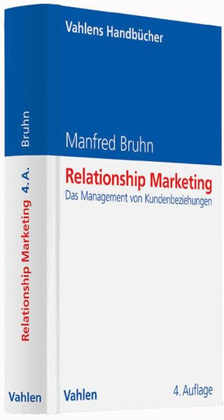 Relationship Marketing: Das Management von Kundenbeziehungen (Vahlens Handbücher der Wirtschafts- und Sozialwissenschaften) Law