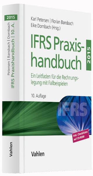 IFRS Praxishandbuch: Ein Leitfaden für die Rechnungslegung mit Fallbeispielen Law