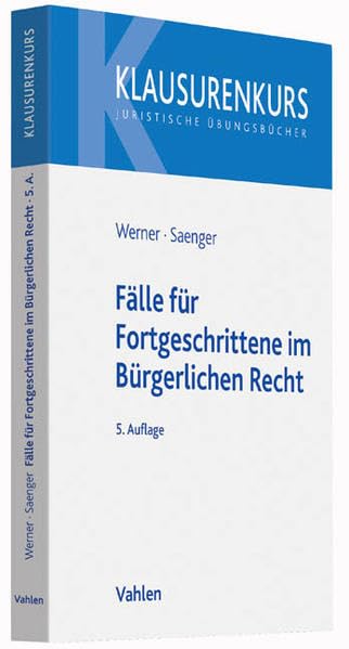 Fälle für Fortgeschrittene im Bürgerlichen Recht Law