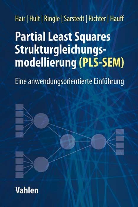 Partial Least Squares Strukturgleichungsmodellierung: Eine anwendungsorientierte Einführung Law