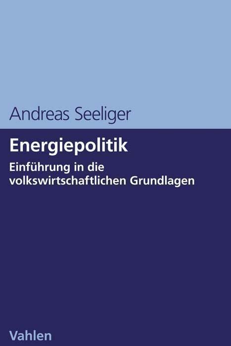 Energiepolitik: Einführung in die volkswirtschaftlichen Grundlagen Law