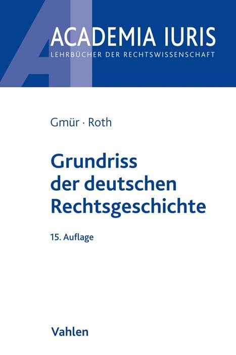 Grundriss der deutschen Rechtsgeschichte Law