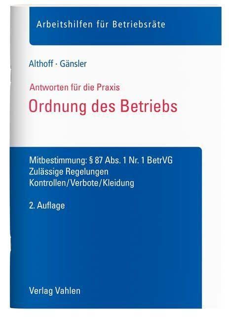 Ordnung des Betriebs: Mitbestimmung: § 87 Abs. 1 Nr. 1 BetrVG. Zulässige Regelungen, Kontrollen/Verbote/Kleidung Law