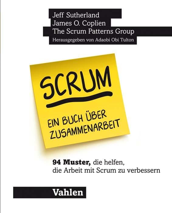Scrum - ein Buch über Zusammenarbeit: 94 Muster, die helfen, die Arbeit mit Scrum zu verbessern Law