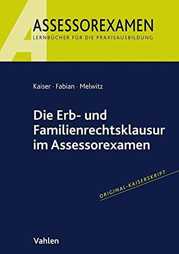 Die Erb- und Familienrechtsklausur im Assessorexamen Law