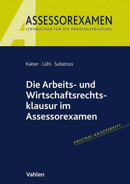 Die Arbeits- und Wirtschaftsrechtsklausur im Assessorexamen Law