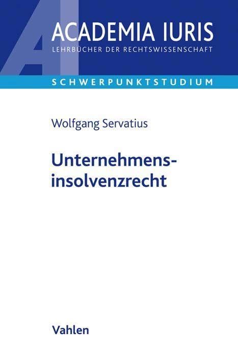 Unternehmensinsolvenzrecht (Academia Iuris - Schwerpunktstudium) Law