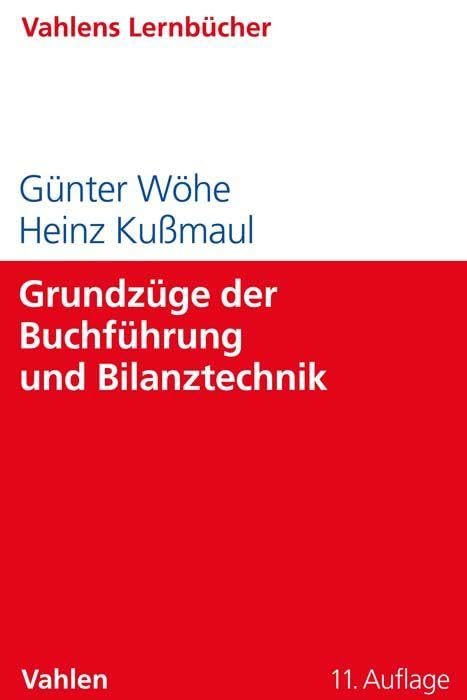 Grundzüge der Buchführung und Bilanztechnik (Lernbücher Wirtschaft und Recht / Vahlens Lernbücher) Law
