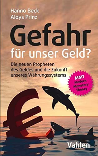 Gefahr für unser Geld?: Die neuen Propheten des Geldes und die Zukunft unseres Währungssystems Law