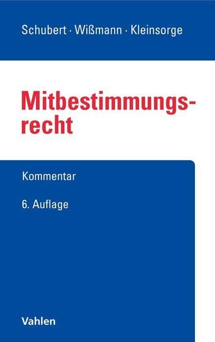 Mitbestimmungsrecht: Mitbestimmungsgesetz, Montan-Mitbestimmung, Drittelbeteiligungsgesetz, Mitbestimmung auf europäischer Ebene. Kommentar Law